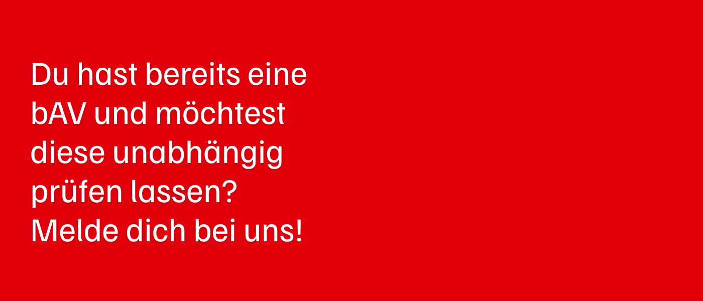 Rote Hintergrund mit weißem Text in deutscher Sprache, der zu einer unabhängigen Überprüfung der bAV auffordert.