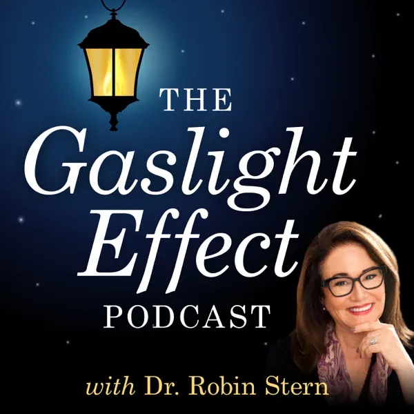 The Gaslight Effect with Dr. Robin Stern