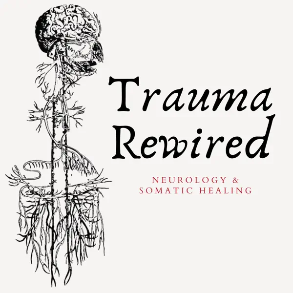 Trauma Rewired with Jennifer Wallace and Elisabeth Kristof