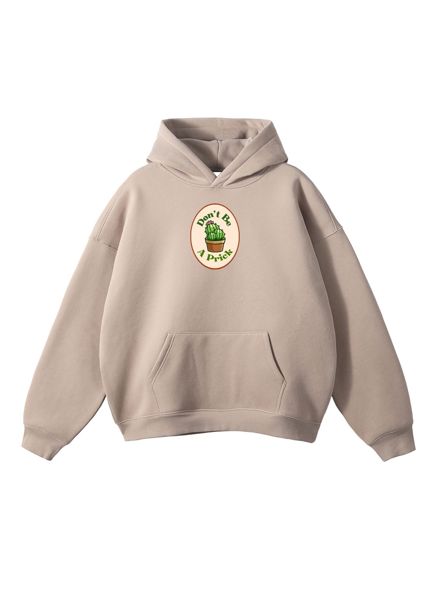 Oversized Fleeced 'Don't Be A Prick' Hoodie