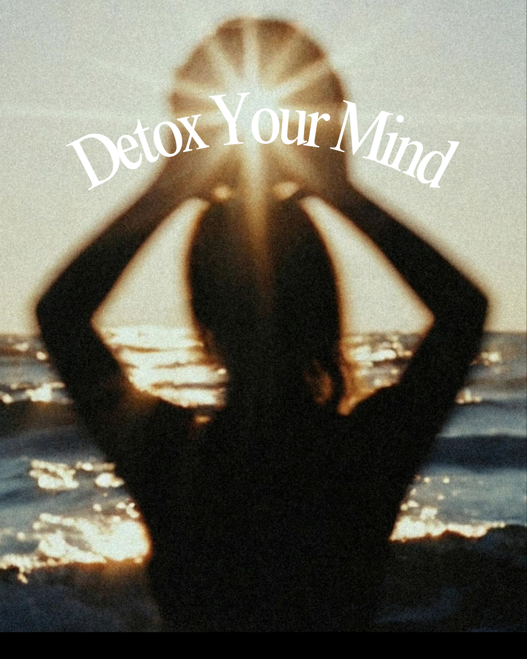 Detox Your Mind