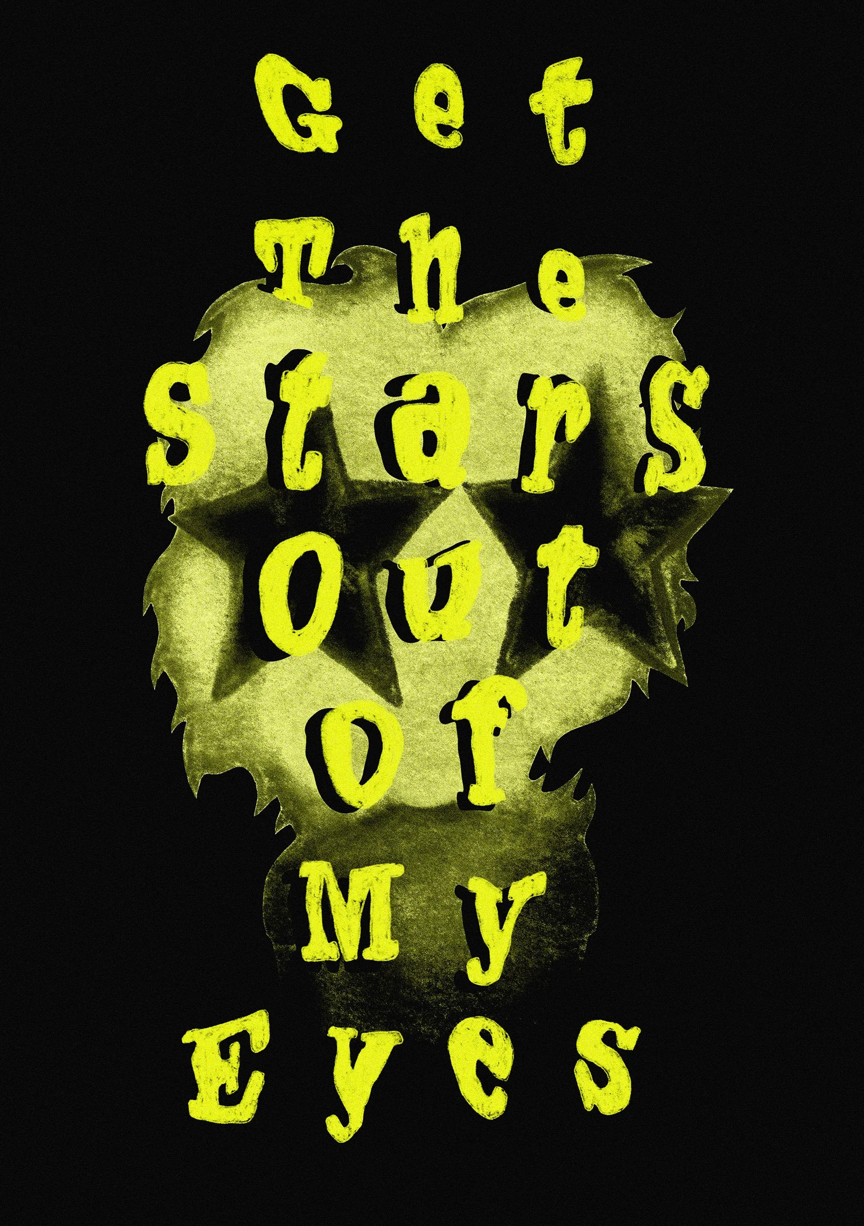 getthestarsoutofmyeyes(A5).jpeg