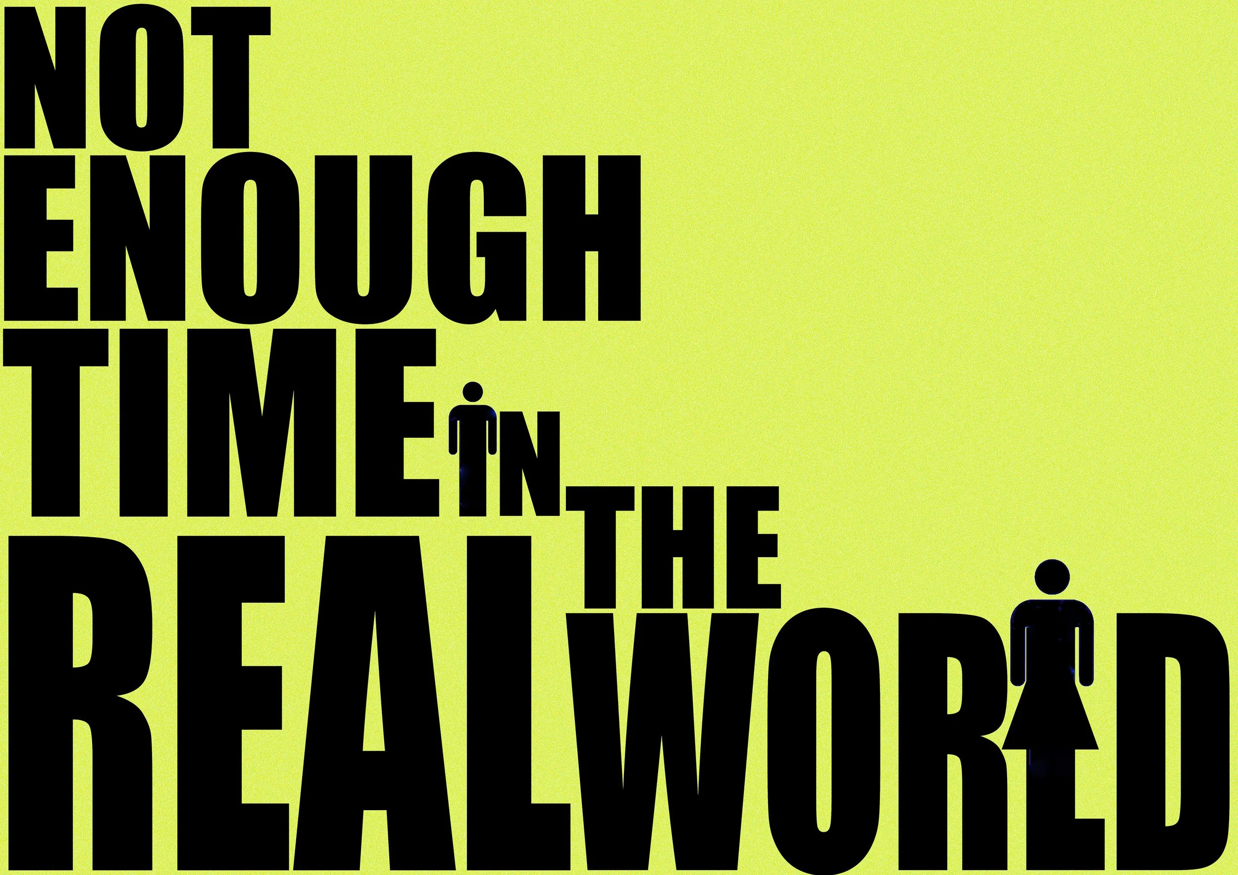 notenoughtimeintherealworld(A4).jpg