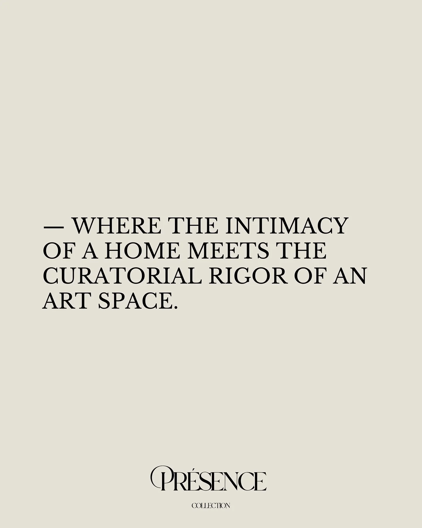 Welcome to Pr&eacute;sence Collection &mdash;