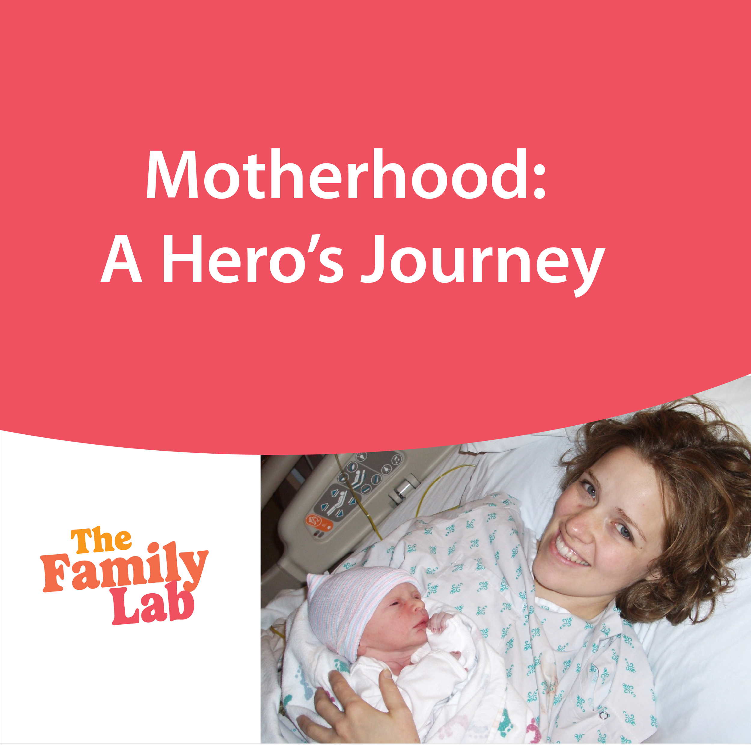 Motherhood: A Hero’s Journey