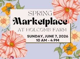 Holcomb Farm Spring Marketplace 