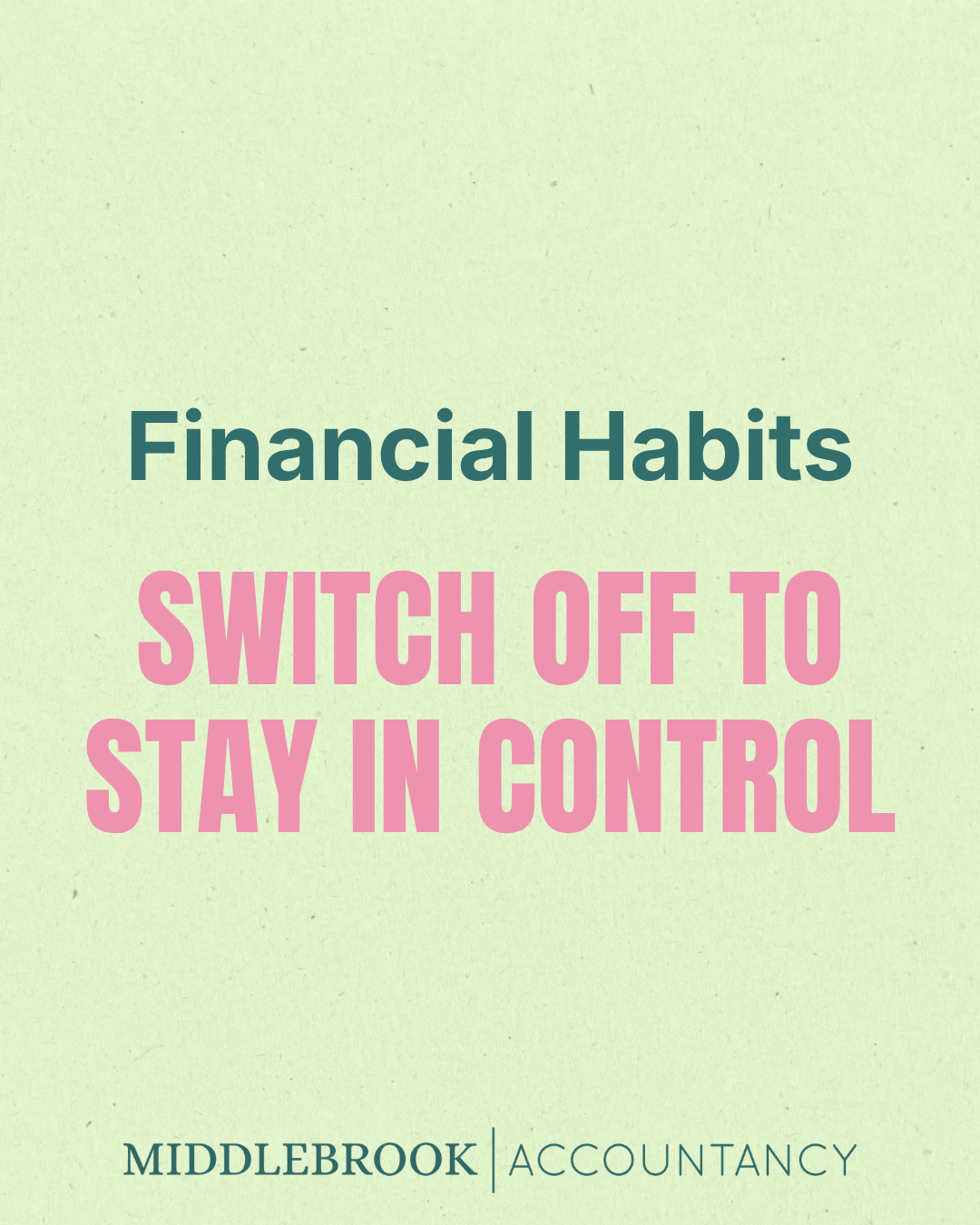 Financial Habits: Switch Off to Stay in Control