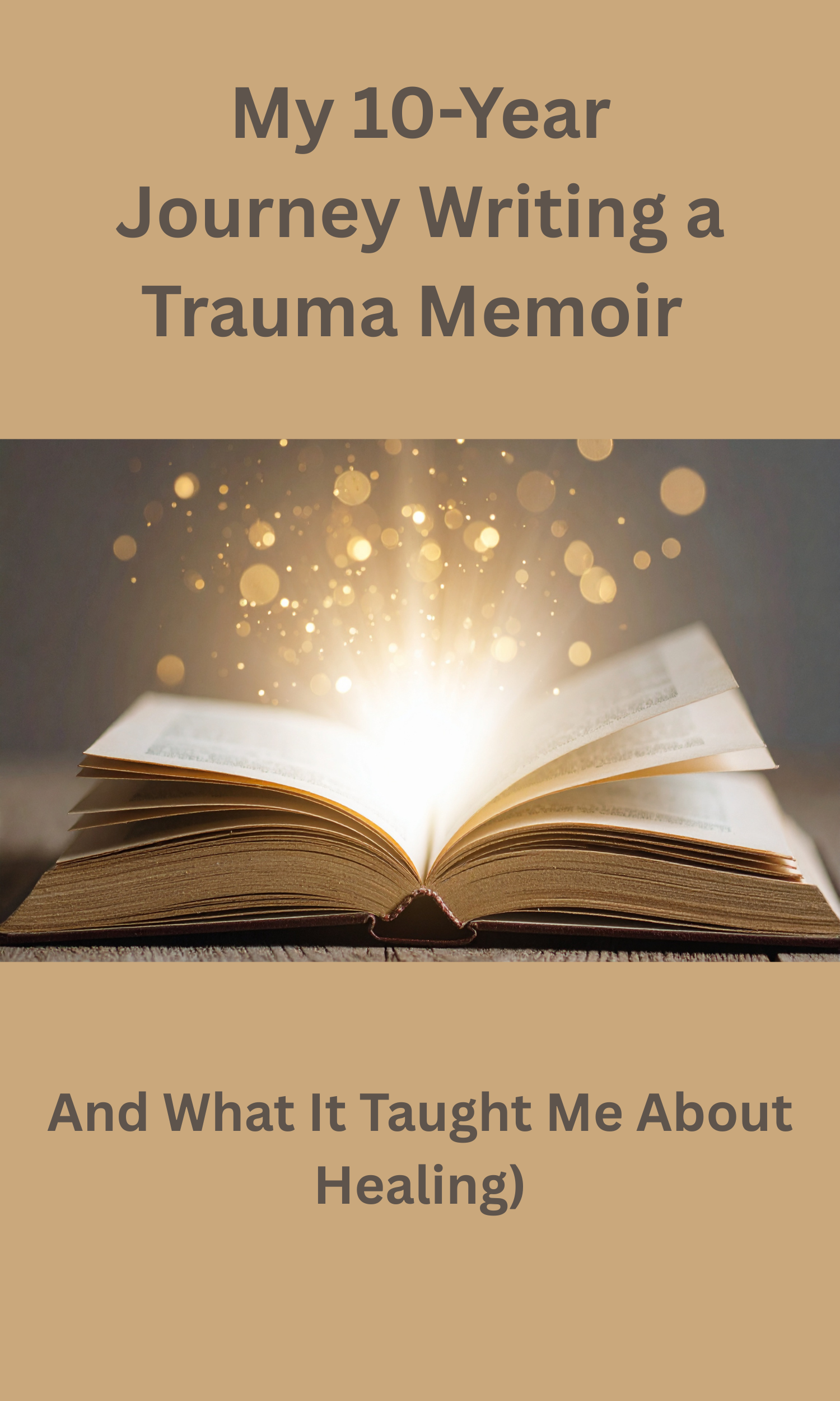 Healing Through Storytelling: My Journey From Trauma to Transformation