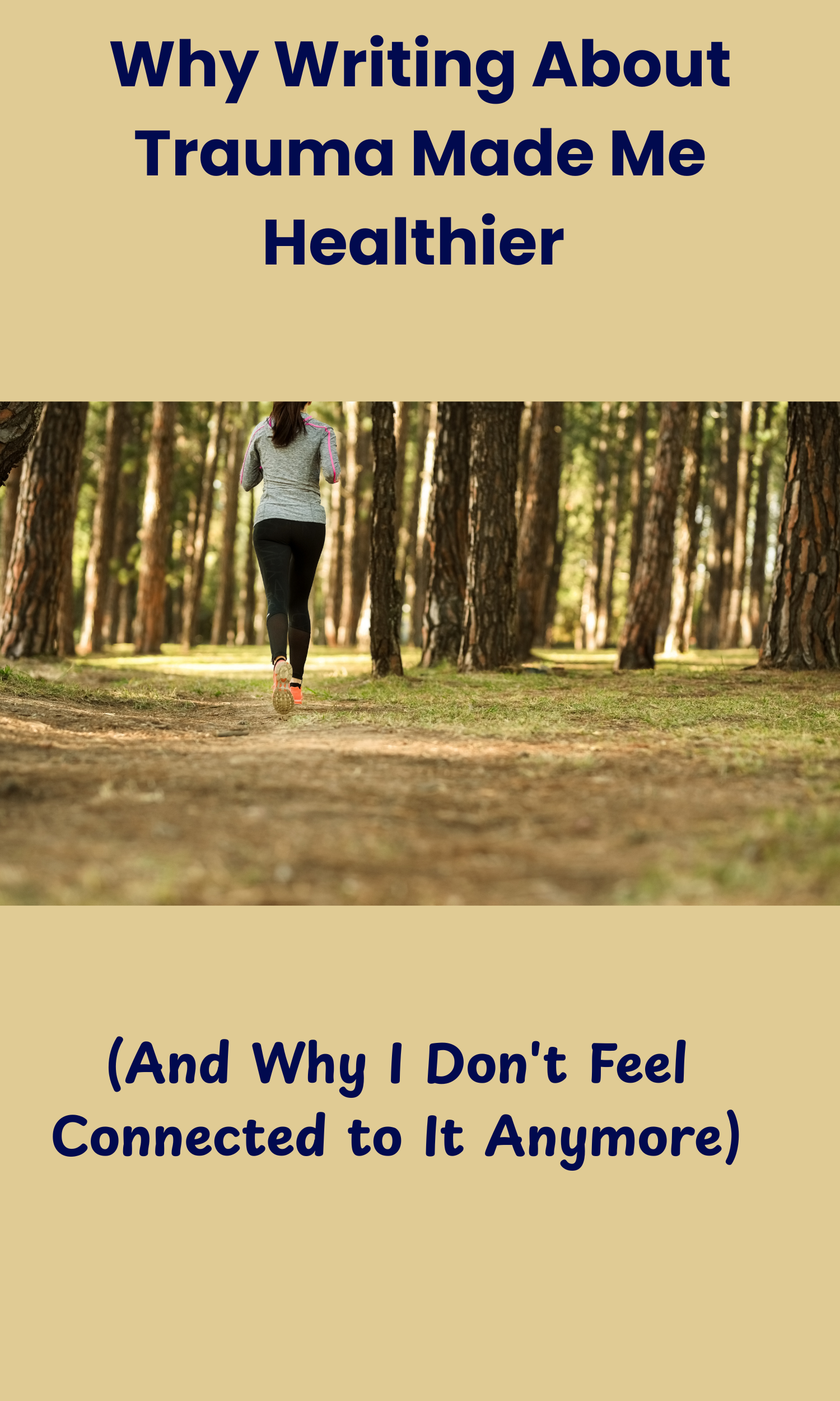 Why Writing About Trauma Made Me Healthier (And Why I Don't Feel Connected to It Anymore)