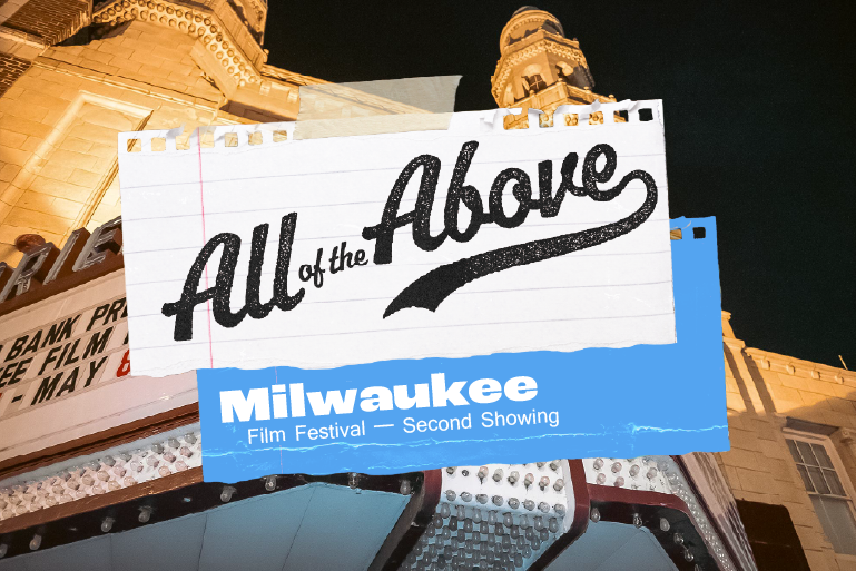 Milwaukee Film Festival — Second Showing