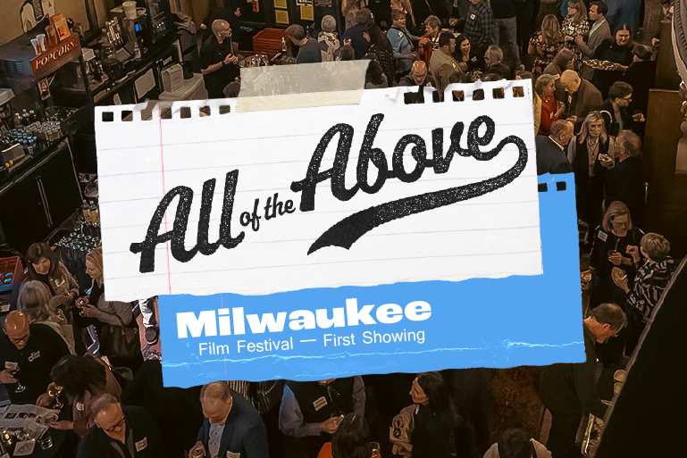 Milwaukee Film Festival — First Showing