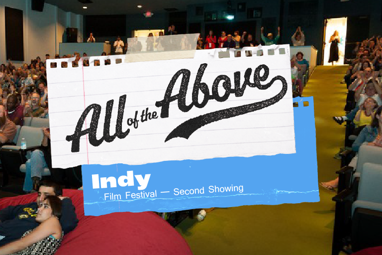 Indy Film Festival - Second Showing