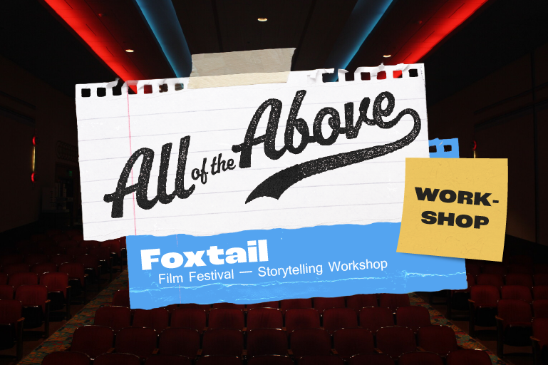 Foxtail Film Festival — Storytelling Workshop