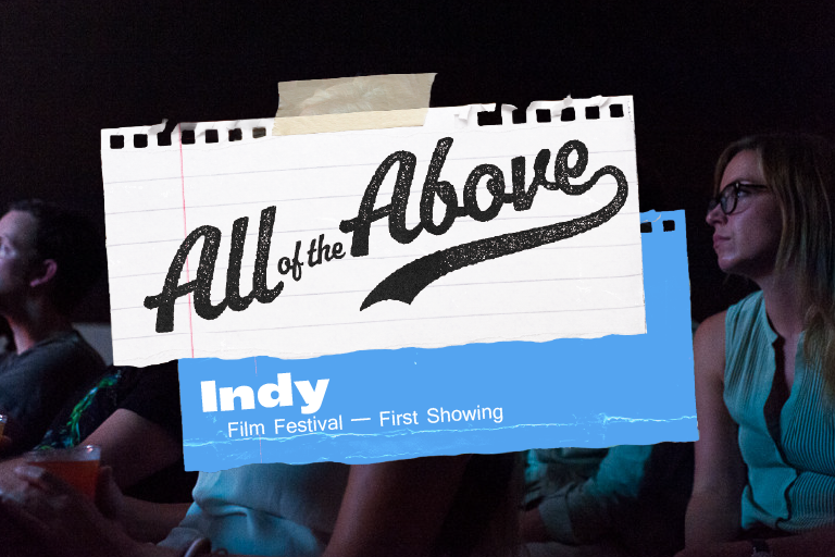 Indy Film Festival - First Showing