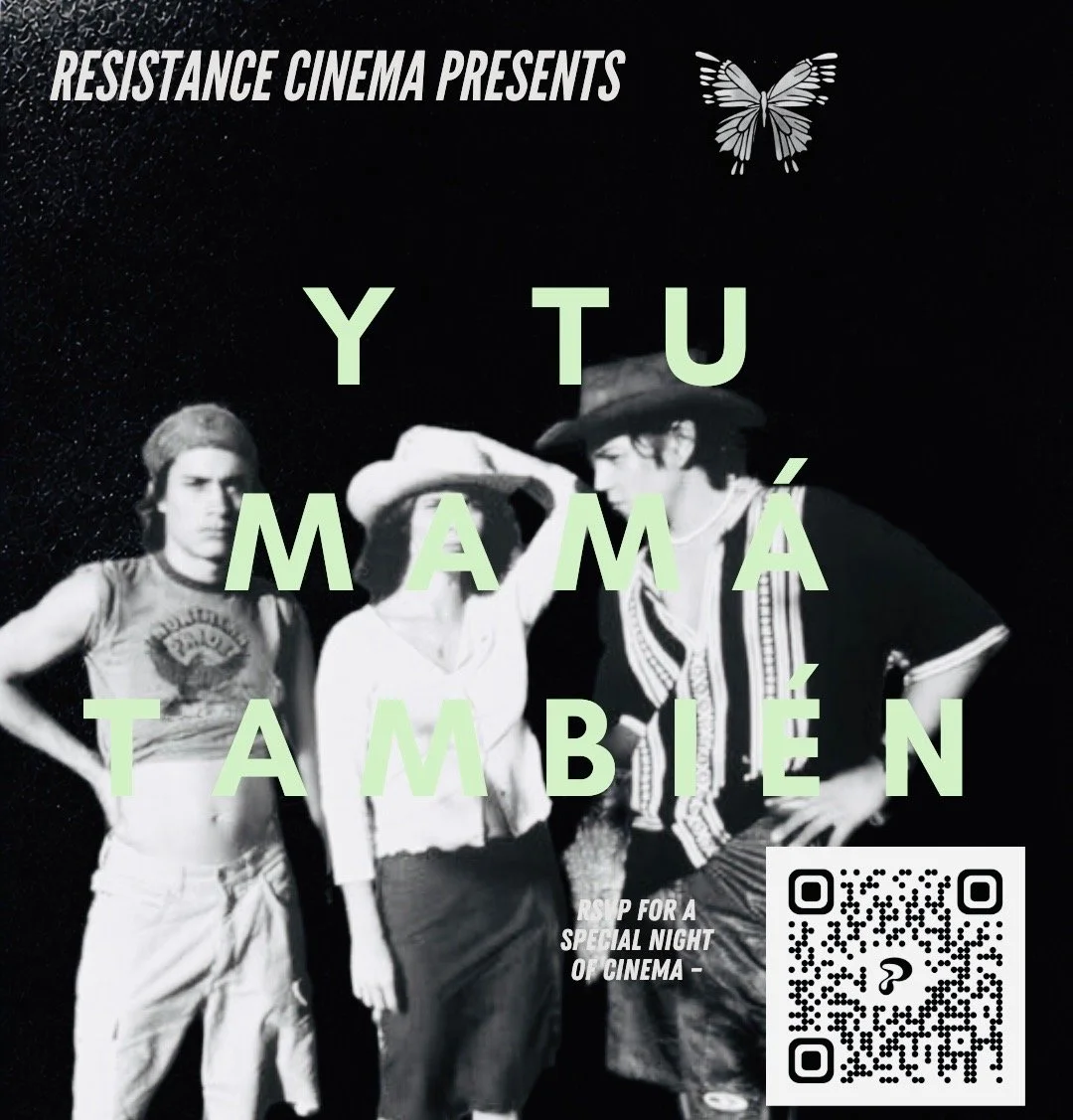 Resistance Cinema! Y Tu Mama Tambien