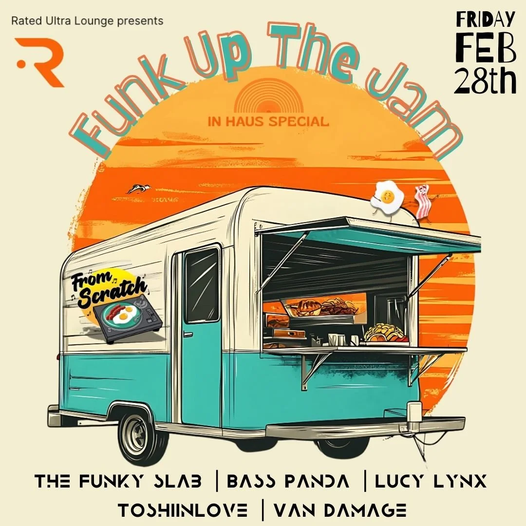 Funk Up the Jam event poster. A can with iwndowsopen displaying food sitting in front of a sun. Artists listed: The Funky Slab, Bass Panda, Lucy Lynx, Toshiinlove, Van Damage. Friday Feb 29, 2025.