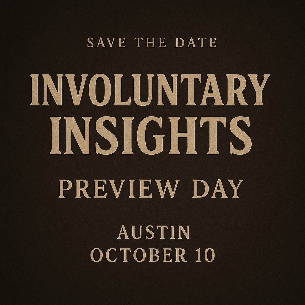 Involuntary Insights - Austin Preview