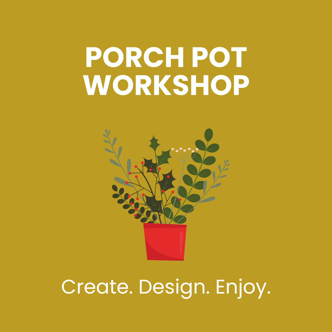 Seasonal Porch Pot Workshop