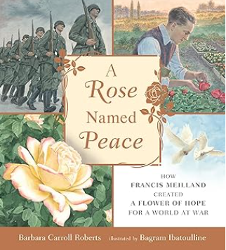 Book cover of A Rose Named Peace featuring a yellow rose with pink edges, wartime scenes, a gardener, and a white dove.