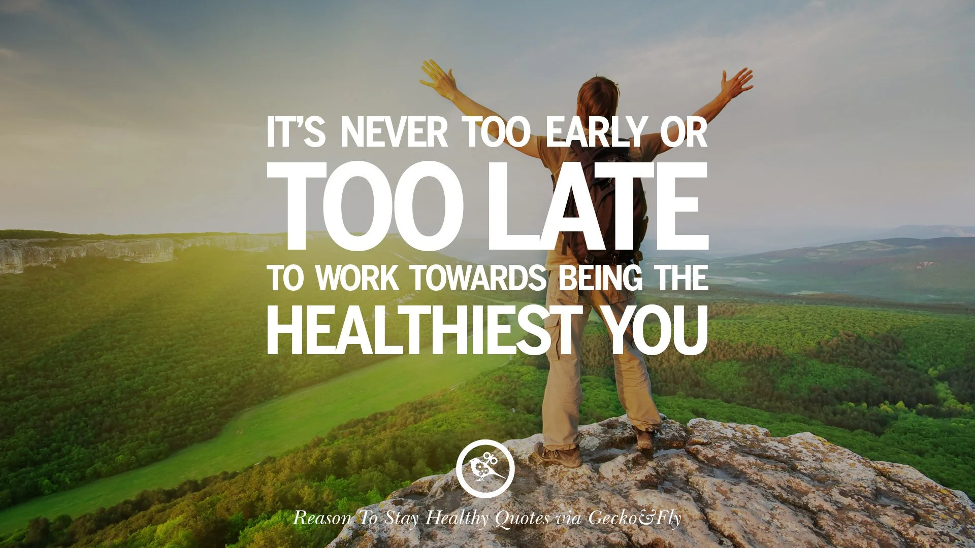 A person standing on a mountain top with arms raised toward the sky overlooks a lush green landscape, with quote text overlayed about health and staying active.