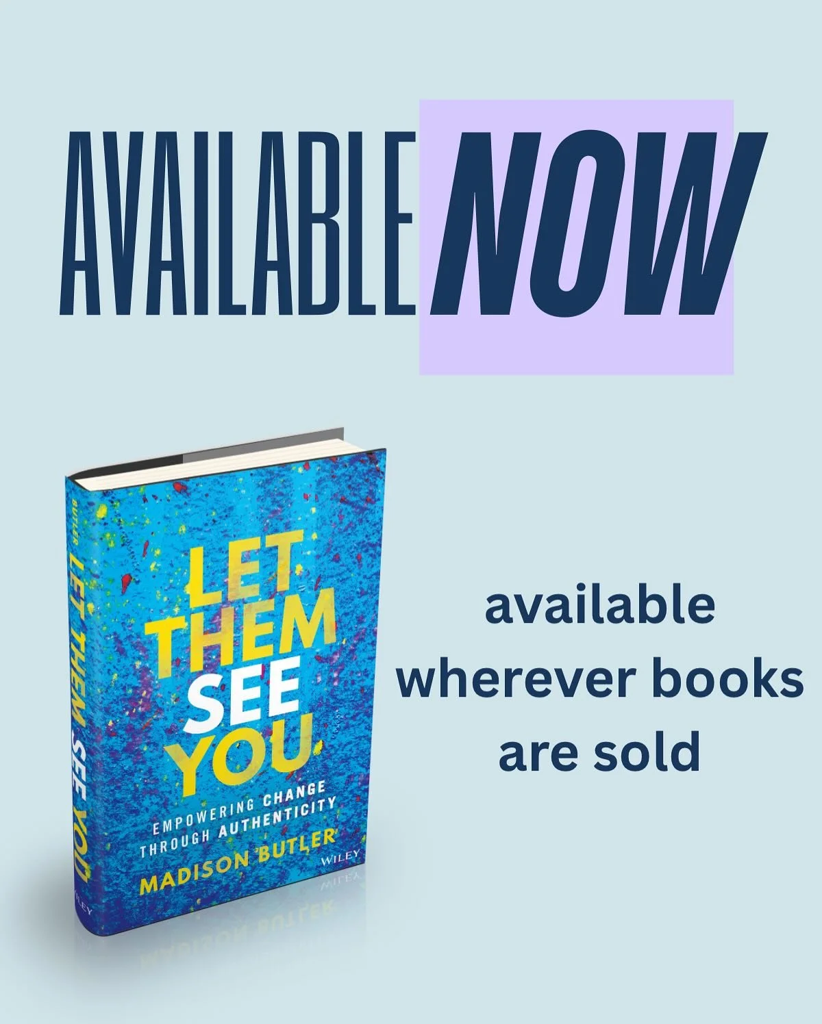 Let Them See You, Madison Butler's debut nonfiction title, is available now wherever books are sold!
