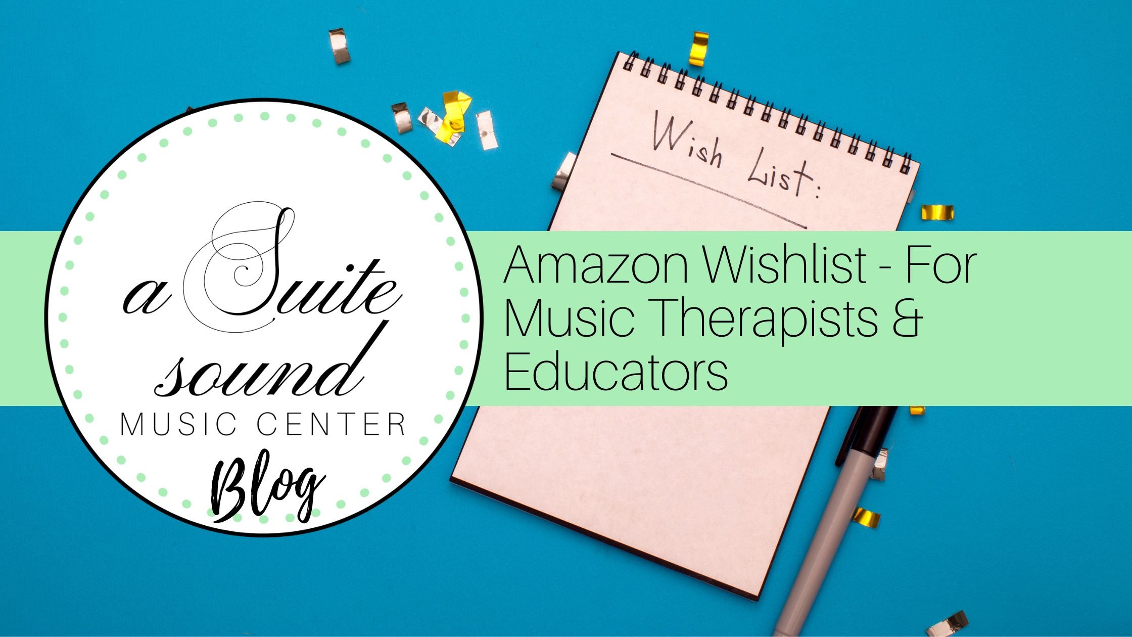 Amazon Wishlist for Music Therapists & Music Educators