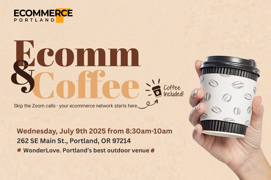Ecomm &amp; Coffee | July 2025