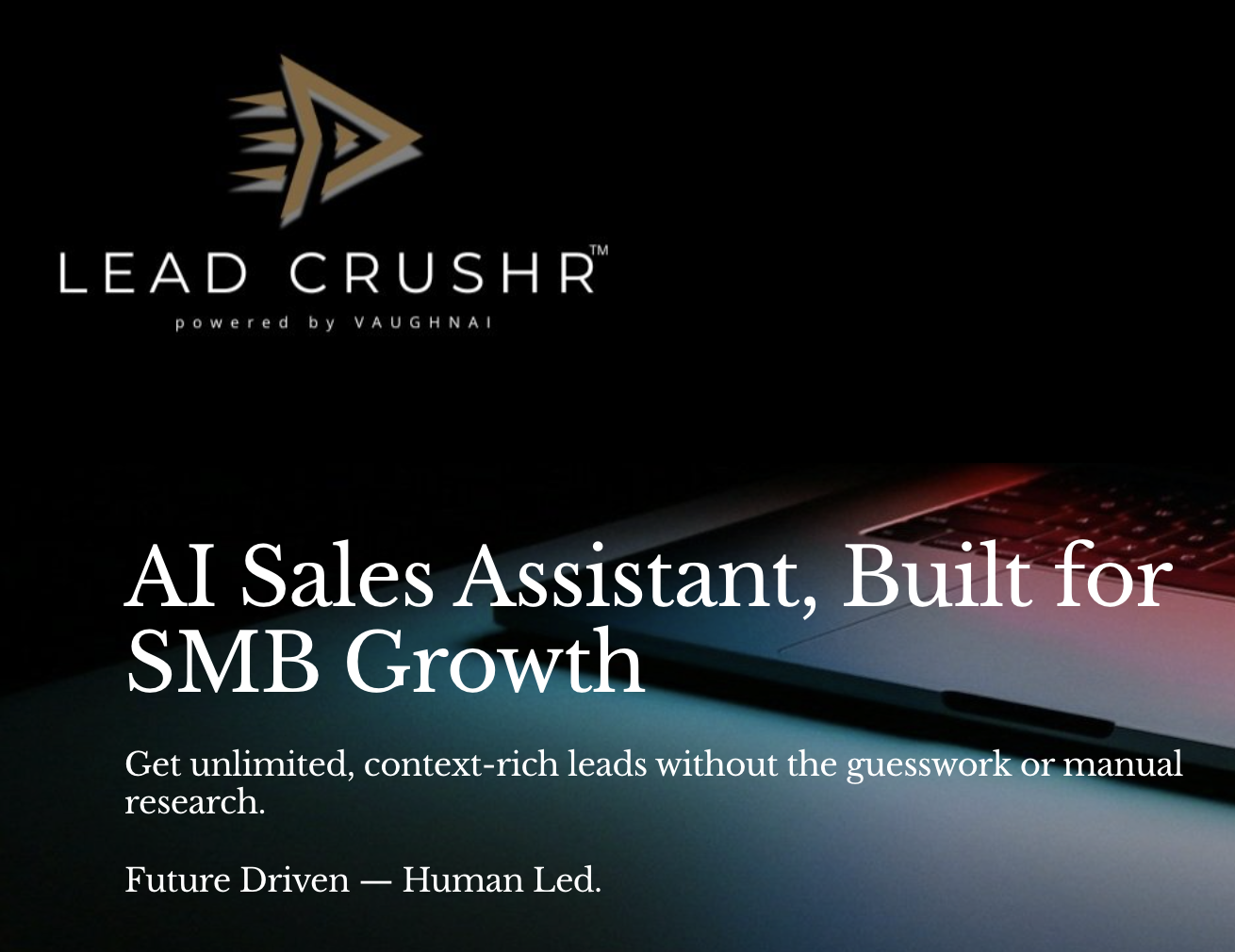 Stop Guessing. Start Selling: Why SMBs Need an AI Sales Assistant Like Lead Crushr™