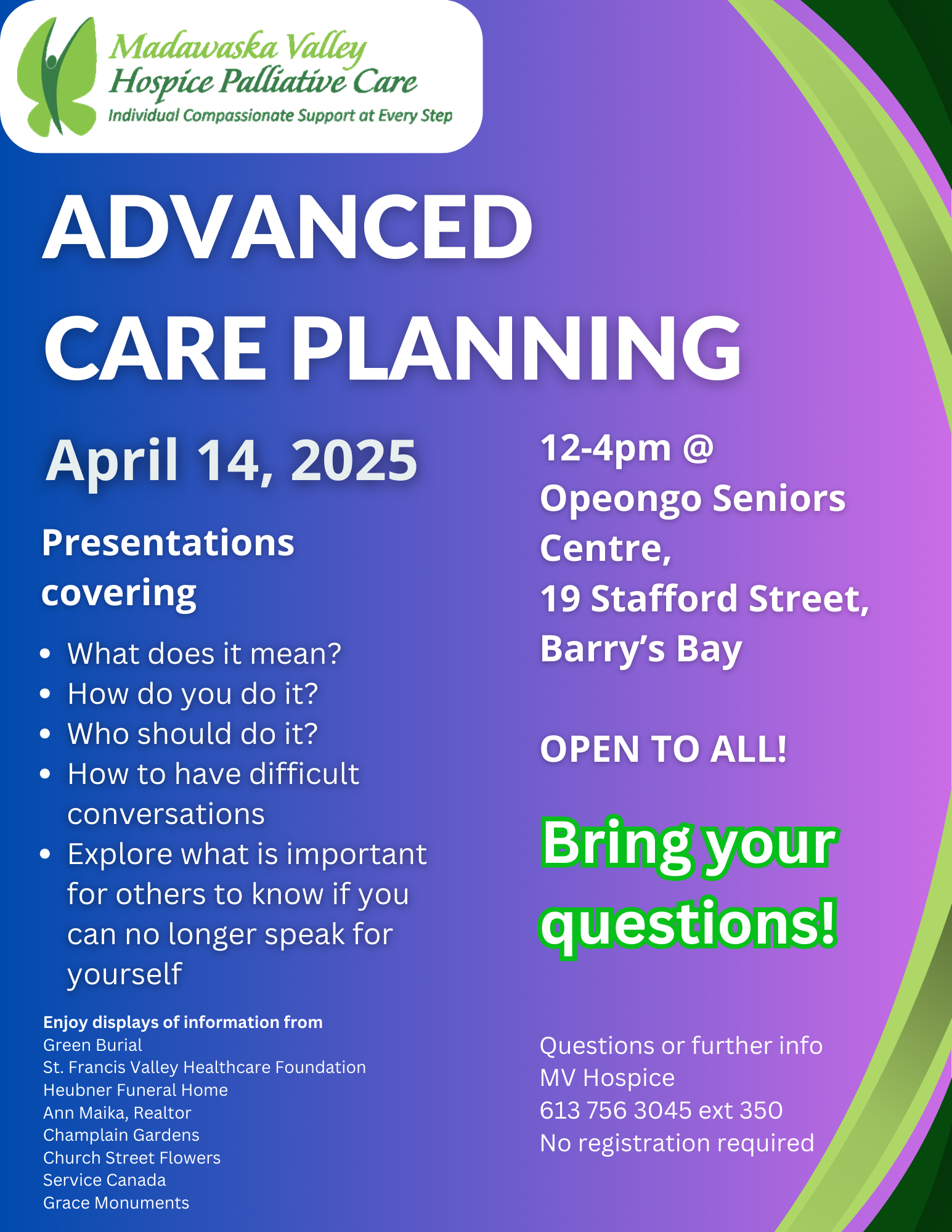 A full afternoon of presentations on Advanced Care Planning.  April 14th from 12-4 at the Opeongo Seniors Centre in Barry's Bay.