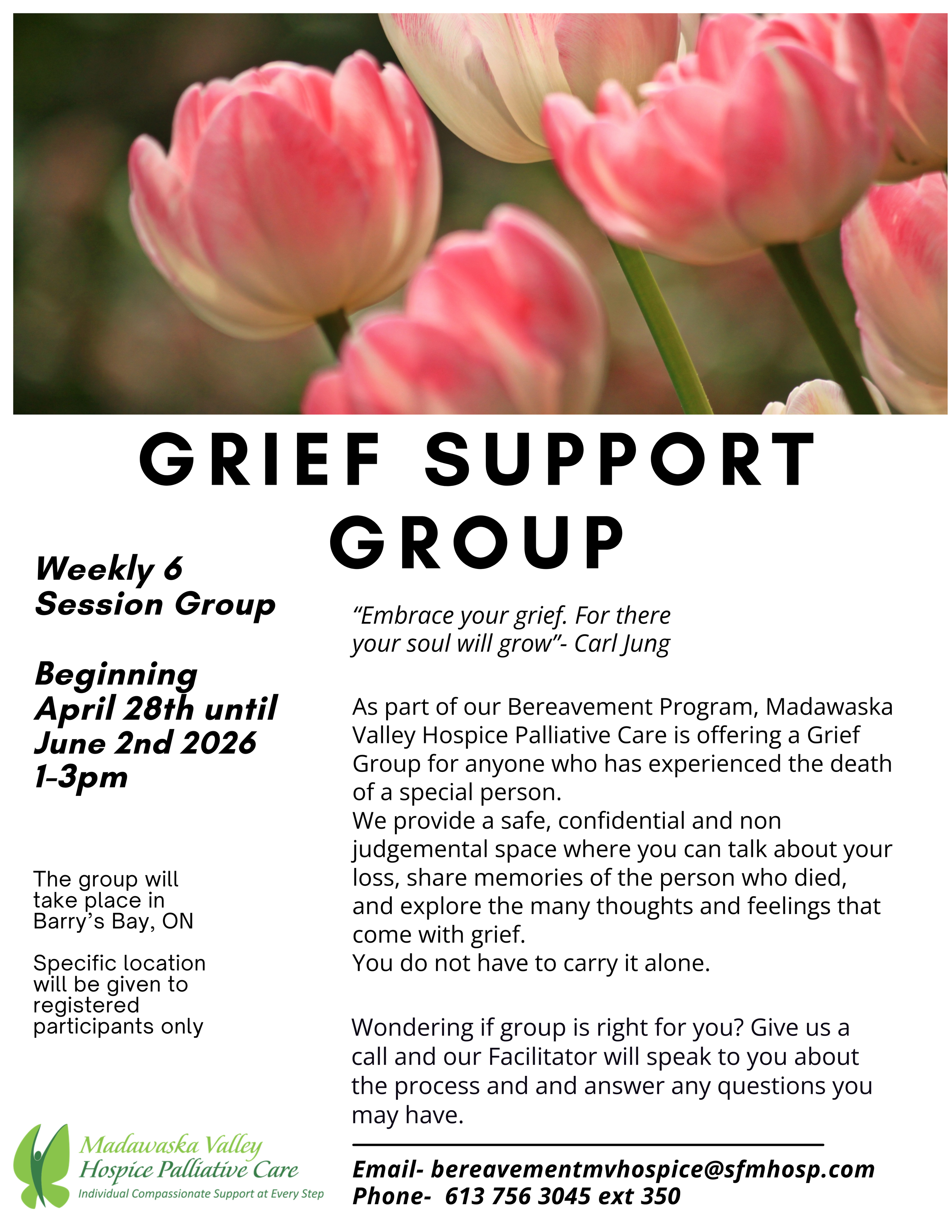 6 Week Grief Support Group Flyer
Tuesdays from 1-3 beginning April 28th.  Call to register.