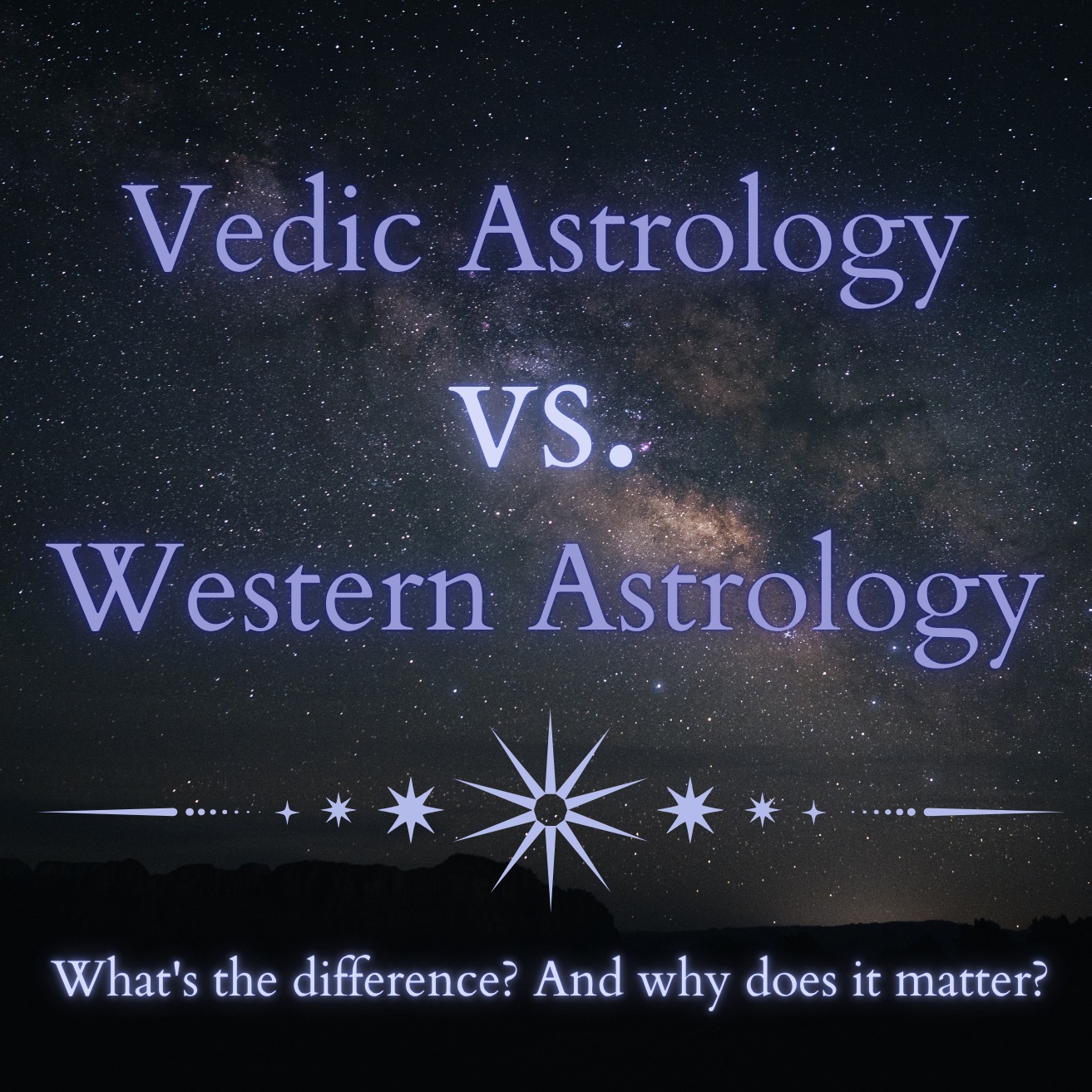 Understanding the Difference Between Vedic Astrology and Western Astrology