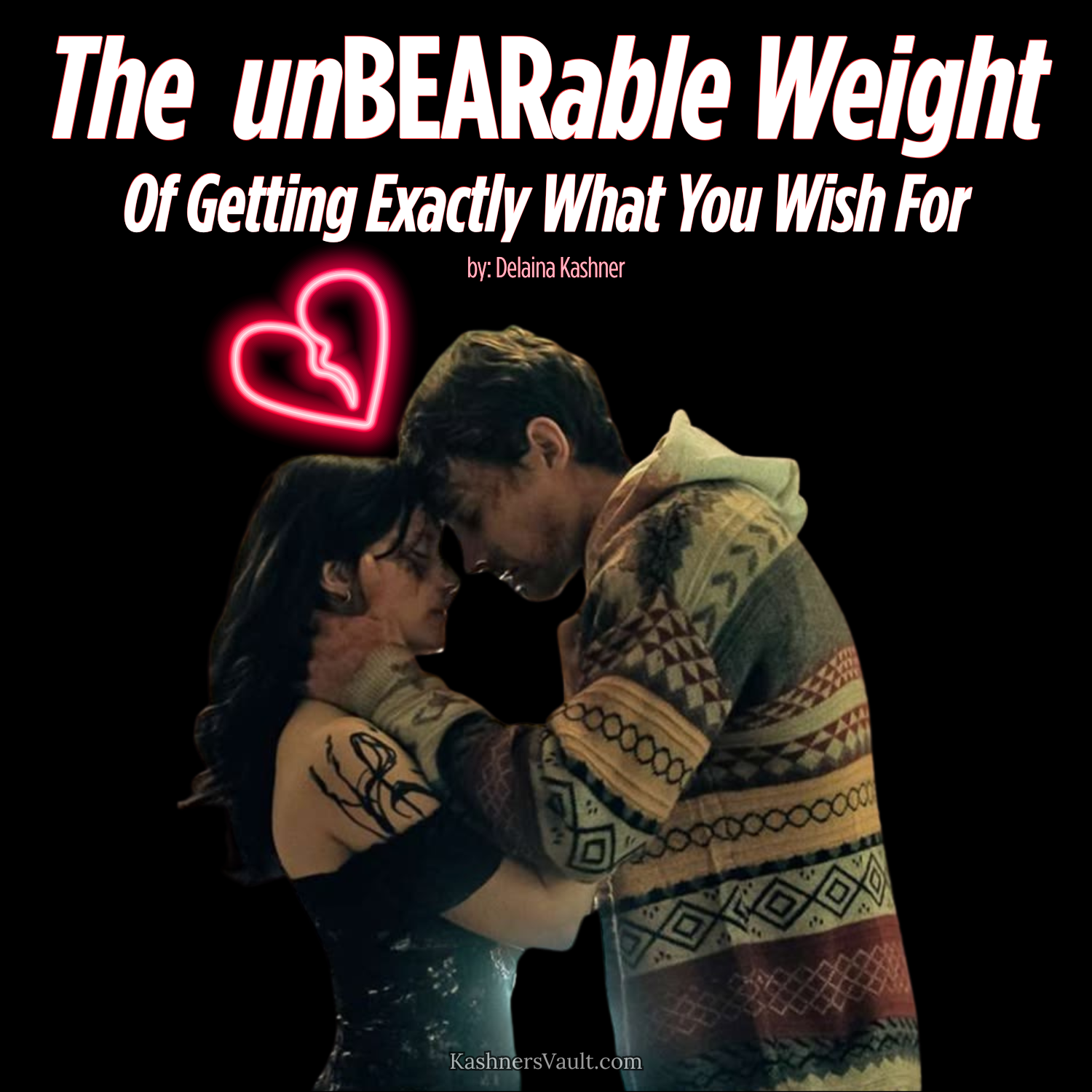 The UnBEARable weight of getting what you want