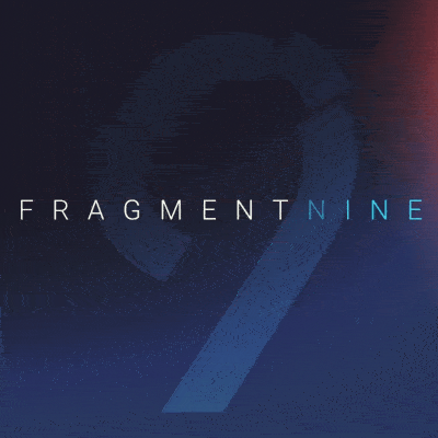 FRAGMENT NINE