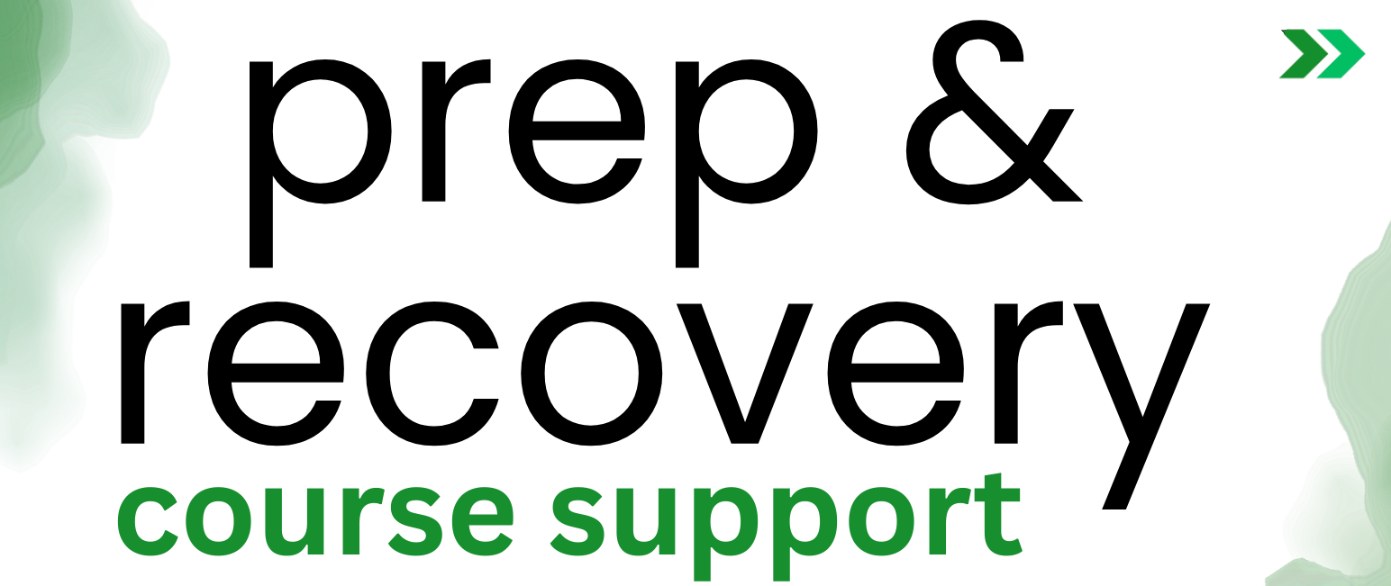 Prep and Recovery Courses