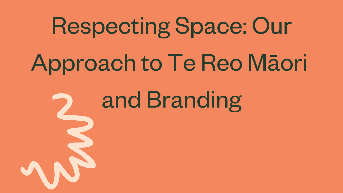 Our Approach to      Te Reo Māori and Branding
