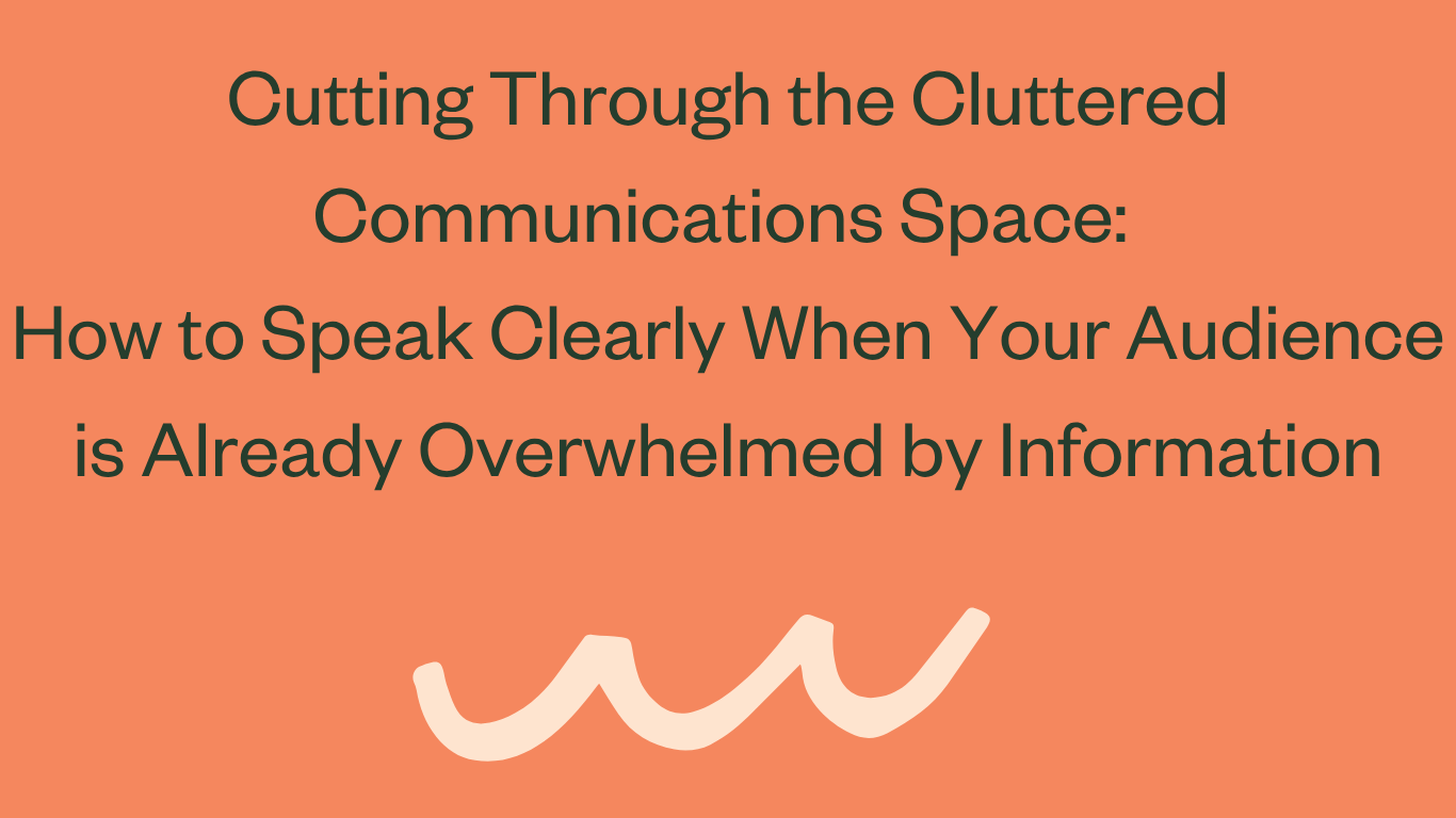 Cutting Through Cluttered Communications.