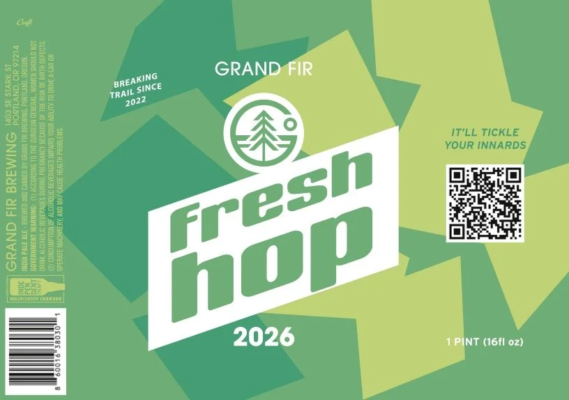 Green label for Fresh Hop 2026 with a logo of a pine tree, QR code, and text including Grand Fir Brewing and a tagline saying "It'll Tickle Your Innards."