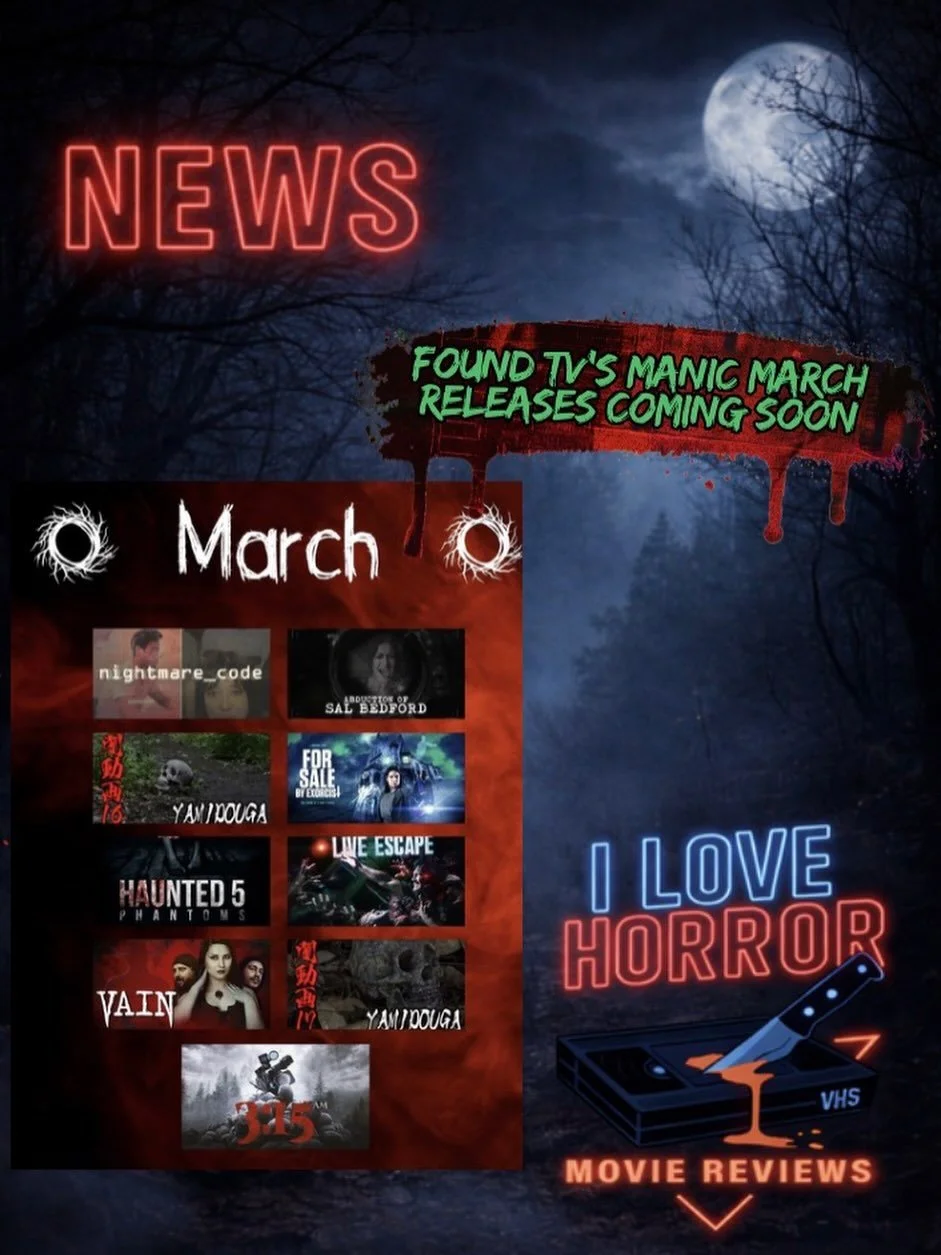 New MANIC MARCH releases coming to @watchfoundtv next month! Check out the article (link in story) to find out what&rsquo;s in store for March.

#ilhmreviews #foundtv #watchfoundtv #horror #horrornews