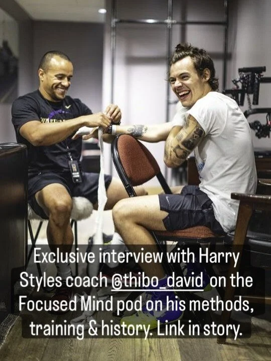 Exclusive interview on The Focused Mind podcast with @thibo_david this week. Thibo is an exclusive PT and fitness coach, who similar to me works across sport, business, and the music industry. Most famously he has helped Harry Styles to 2 marathons, 