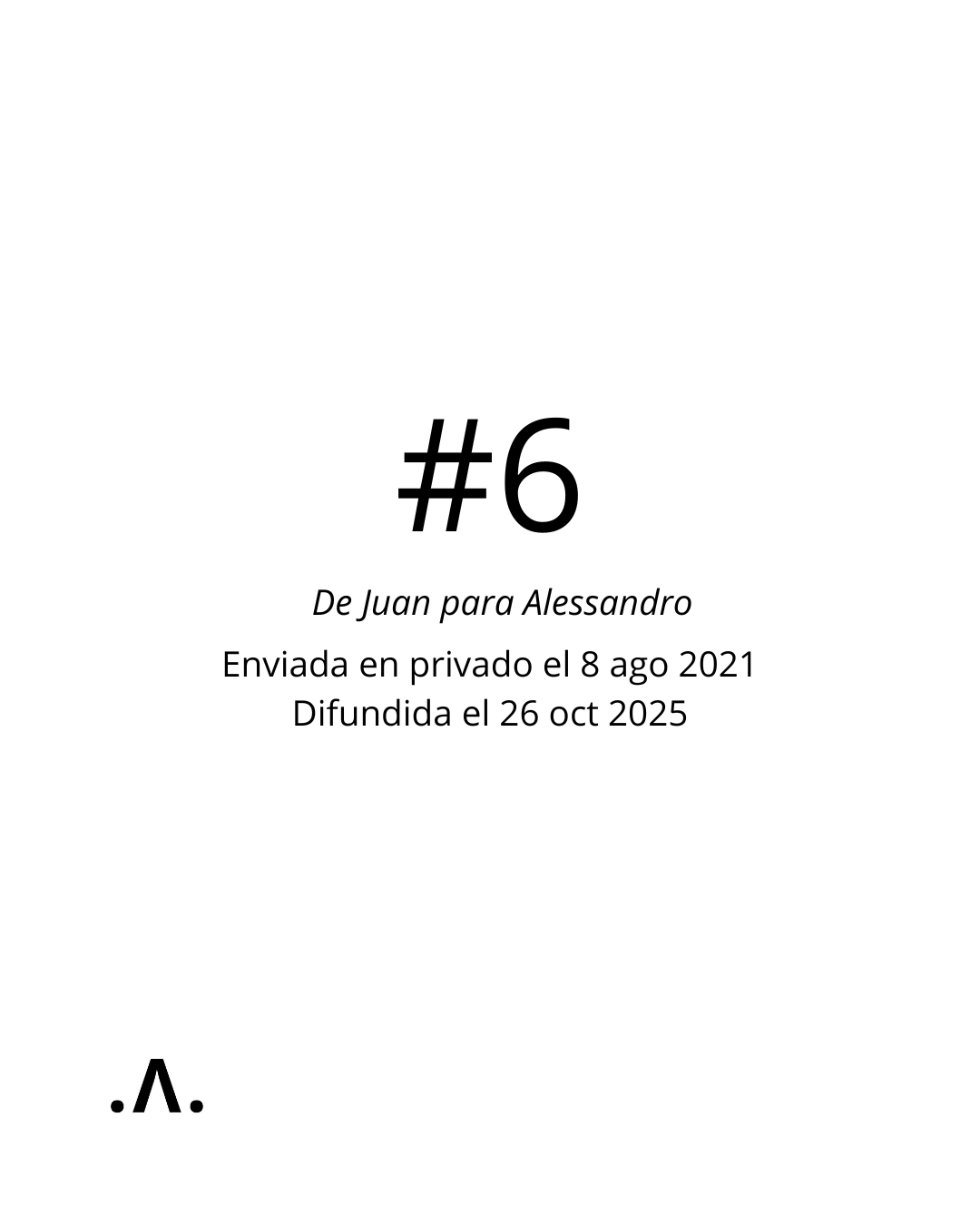      

 
    #6       de:    Juan Sáenz de Tejada Urruzola <elamorensancha@gmail.com>     para:    Alessandro Triacca <triakka@hotmail.com>     fecha:    8 ago 2021, 15:07     asunto:    Re: Primer escrito  
 




















  
  


