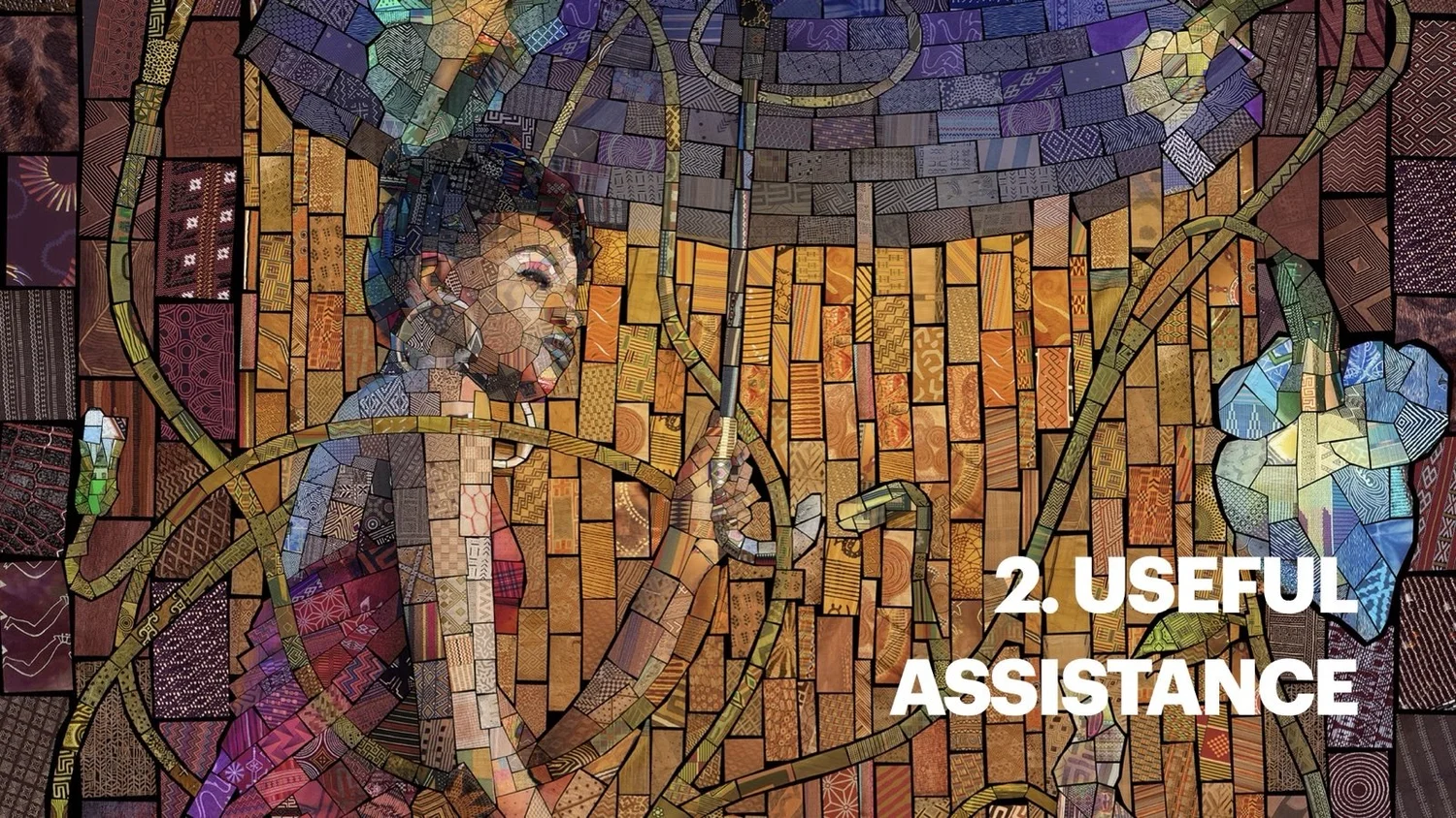 A mosaic of a young woman holding an umbrella, built from thousands of African textile patterns in warm browns, golds and purples, with the words “2. Useful assistance”.