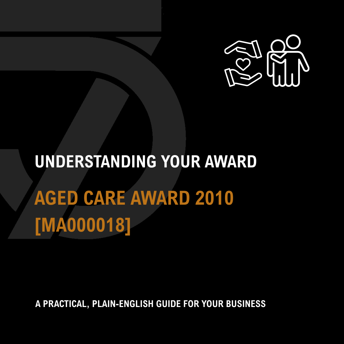 Aged Care Award 2010 - A Simple Guide for Your Business