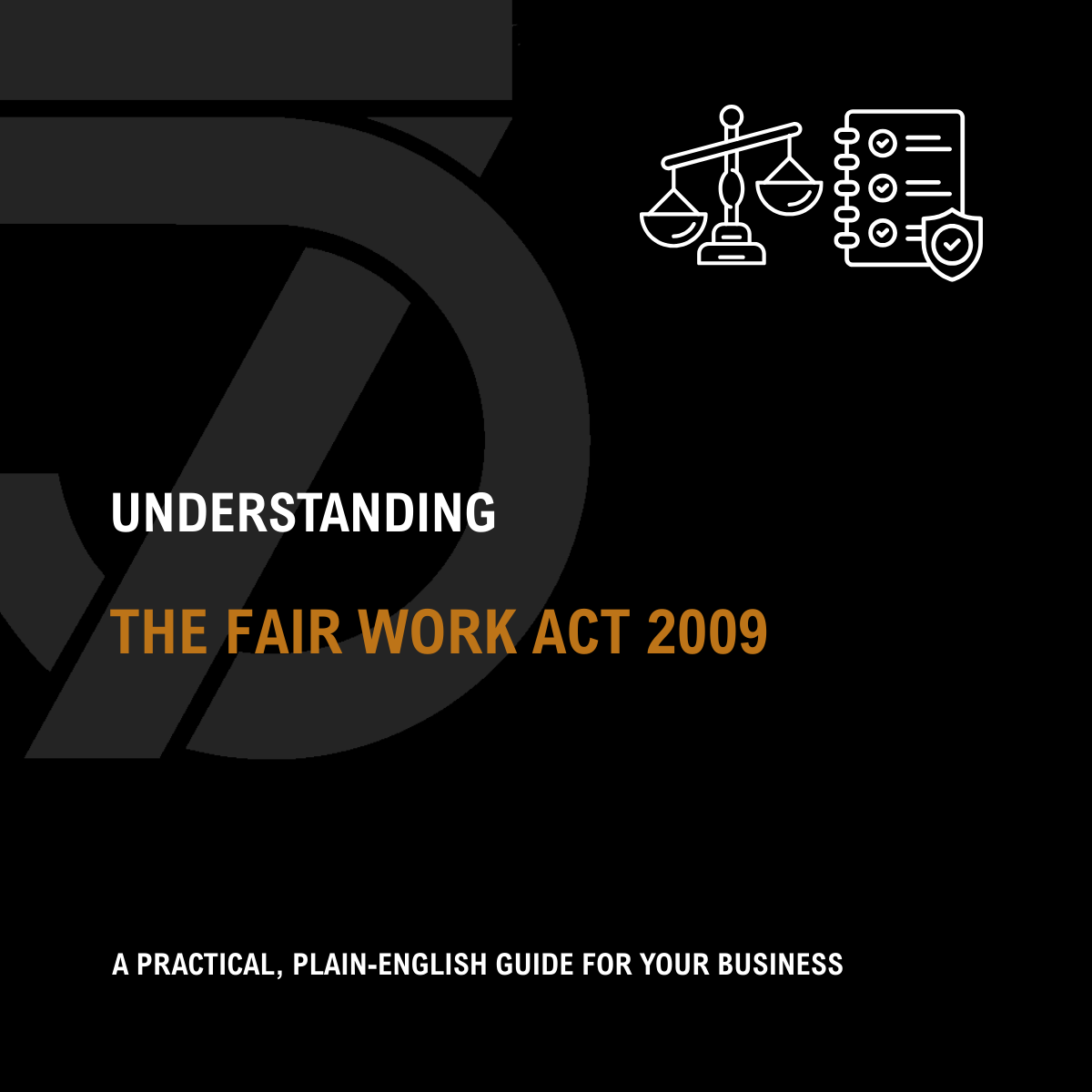 Understanding The Fair Work Act 2009 - A Simple Guide for Your Business