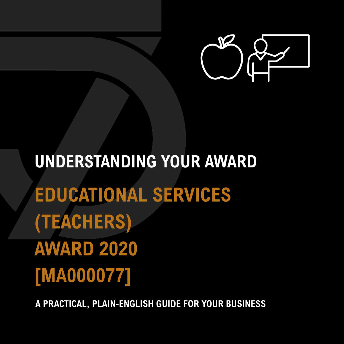 Educational Services (Teachers) Award 2020 - A Simple Guide for Your Business