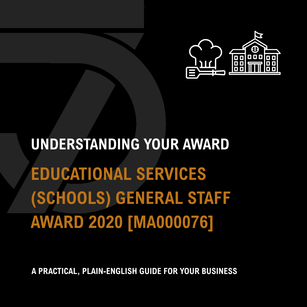 Educational Services (Schools) General Staff Award 2020 - A Simple Guide for Your Business