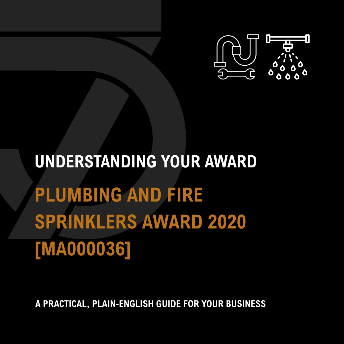 Plumbing and Fire Sprinklers Award 2020 - A Simple Guide for Your Business
