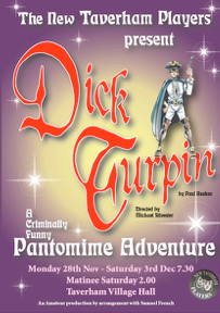 Poster for The New Taverham Players presenting 'Dick Furpin: A Criminially Funny Pantomime Adventure,' showing the showtimes and venue details.