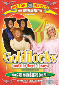 Promotional poster for 'Goldilocks and the Three Bears' show at Taverham Village Hall, running from November 28 to December 1, 2011, featuring actors in costumes and a circus tent.