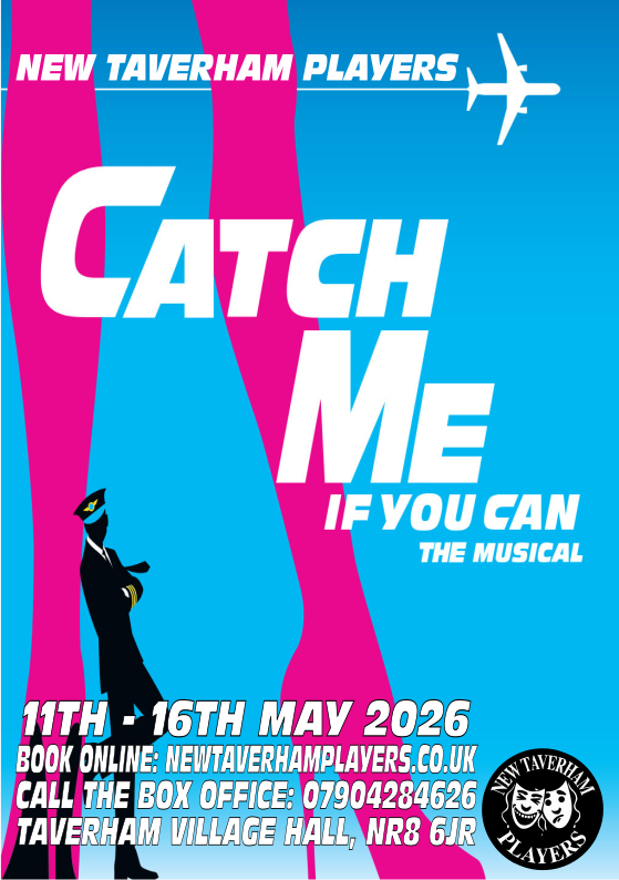 Poster for the musical 'Catch Me If You Can,' performed by New Taverham Players from May 11th to 16th, 2026. The poster features a blue background with pink and white accents, a silhouette of a pilot, and a plane icon at the top.