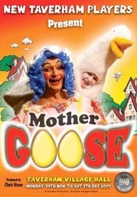 Poster for Mother Goose event by New Taverham Players, featuring a woman with blue curly hair, a man with a white beard, and cartoon-like background with houses and mountains, promoting at Taverham Village Hall.
